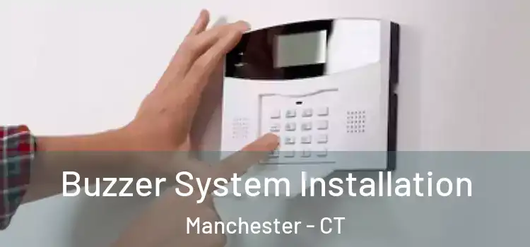Buzzer System Installation Manchester - CT