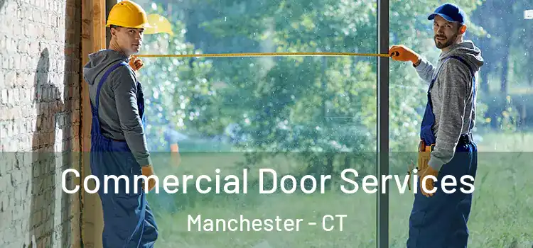 Commercial Door Services Manchester - CT
