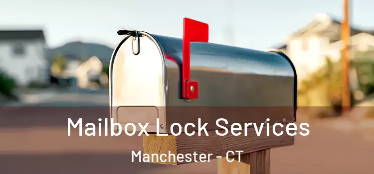 Mailbox Lock Services Manchester - CT